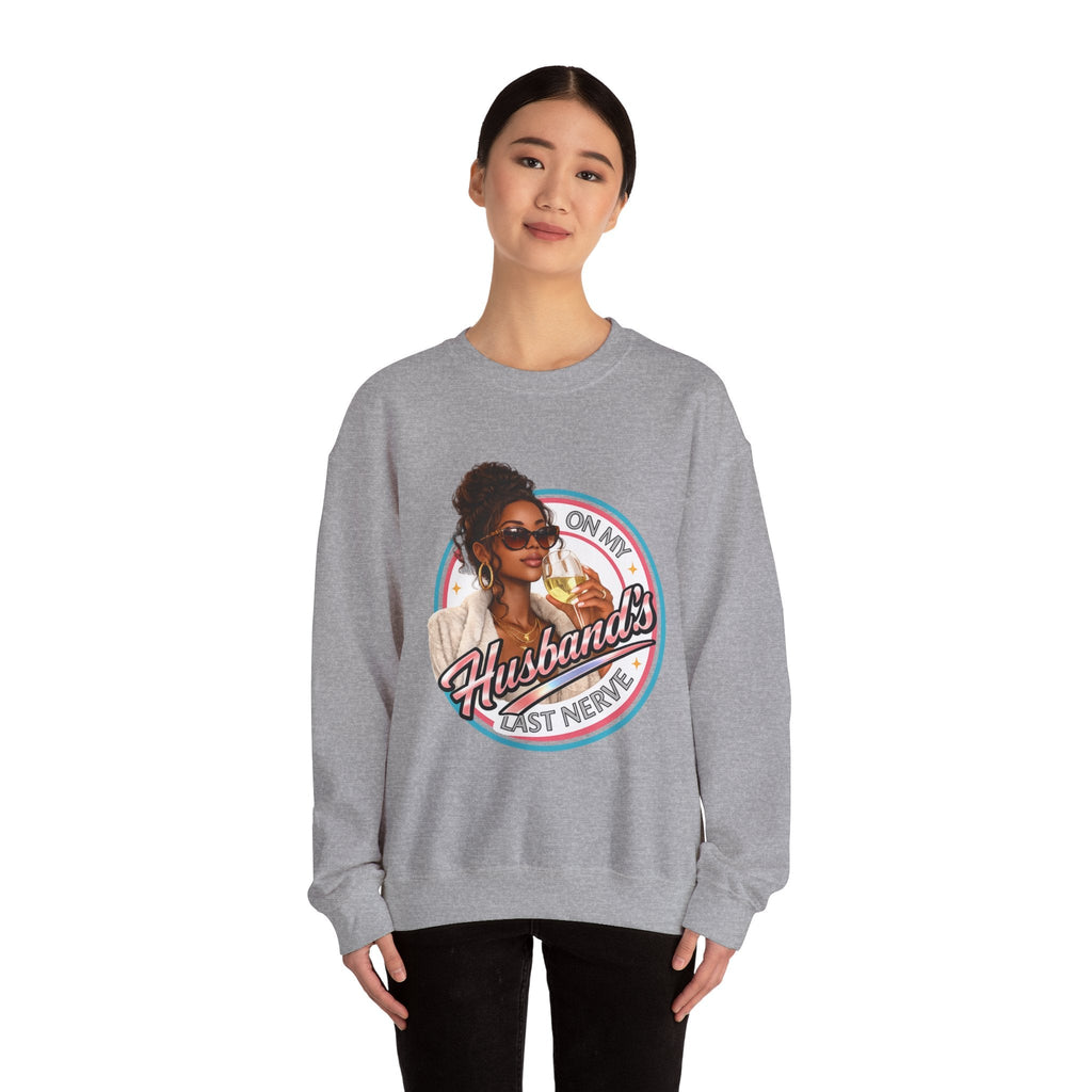 On My Husband's Last Nerve Crewneck Sweatshirt | Sassy Woman Retro Graphic
