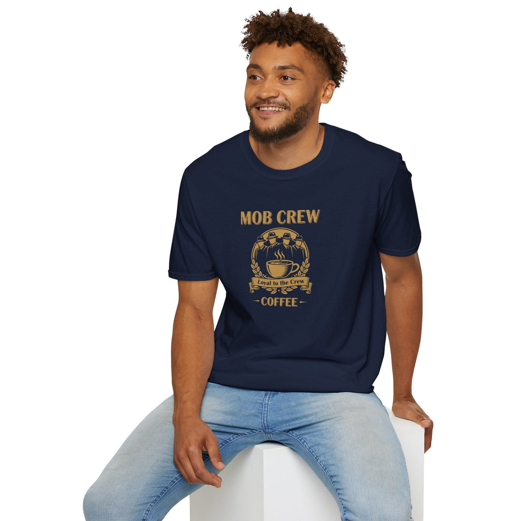 Mob Crew Loyal to The Crew T-Shirt - Vintage Coffee Lover Tee for Coffee Enthusiasts