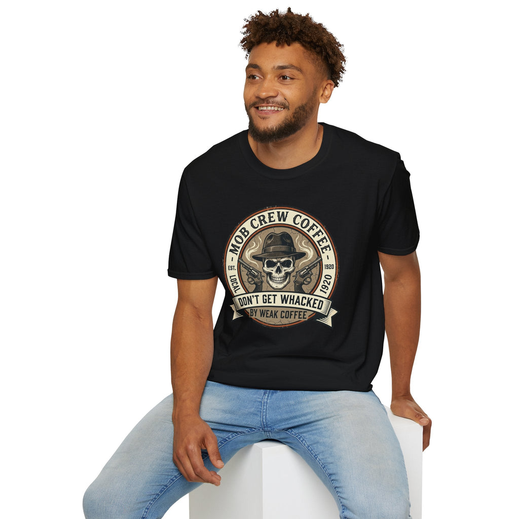 Mob Crew Don’t Get Whacked by Weak Coffee T-Shirt - Vintage Skull Roast Tee