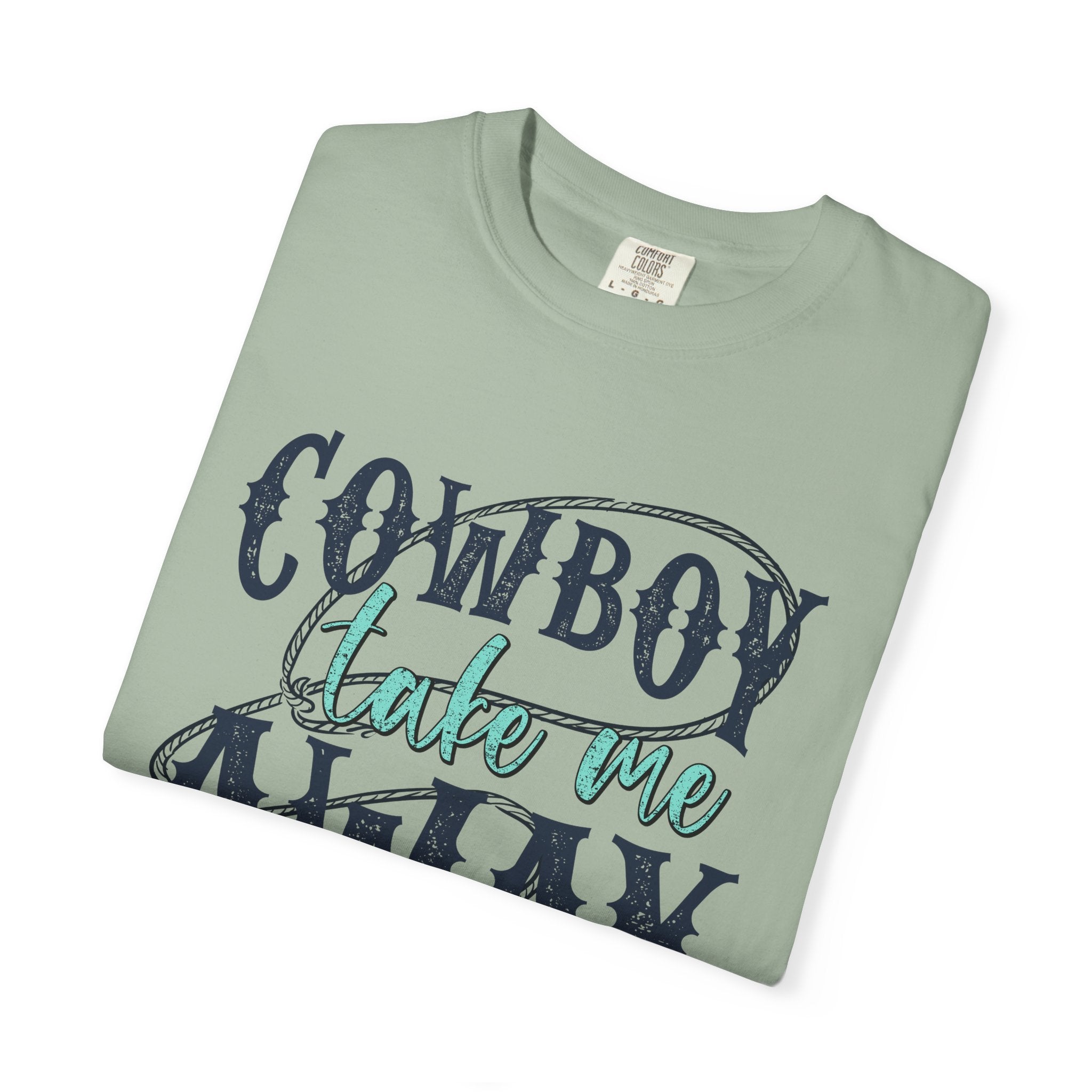Cowboy Take Me Away T-Shirt