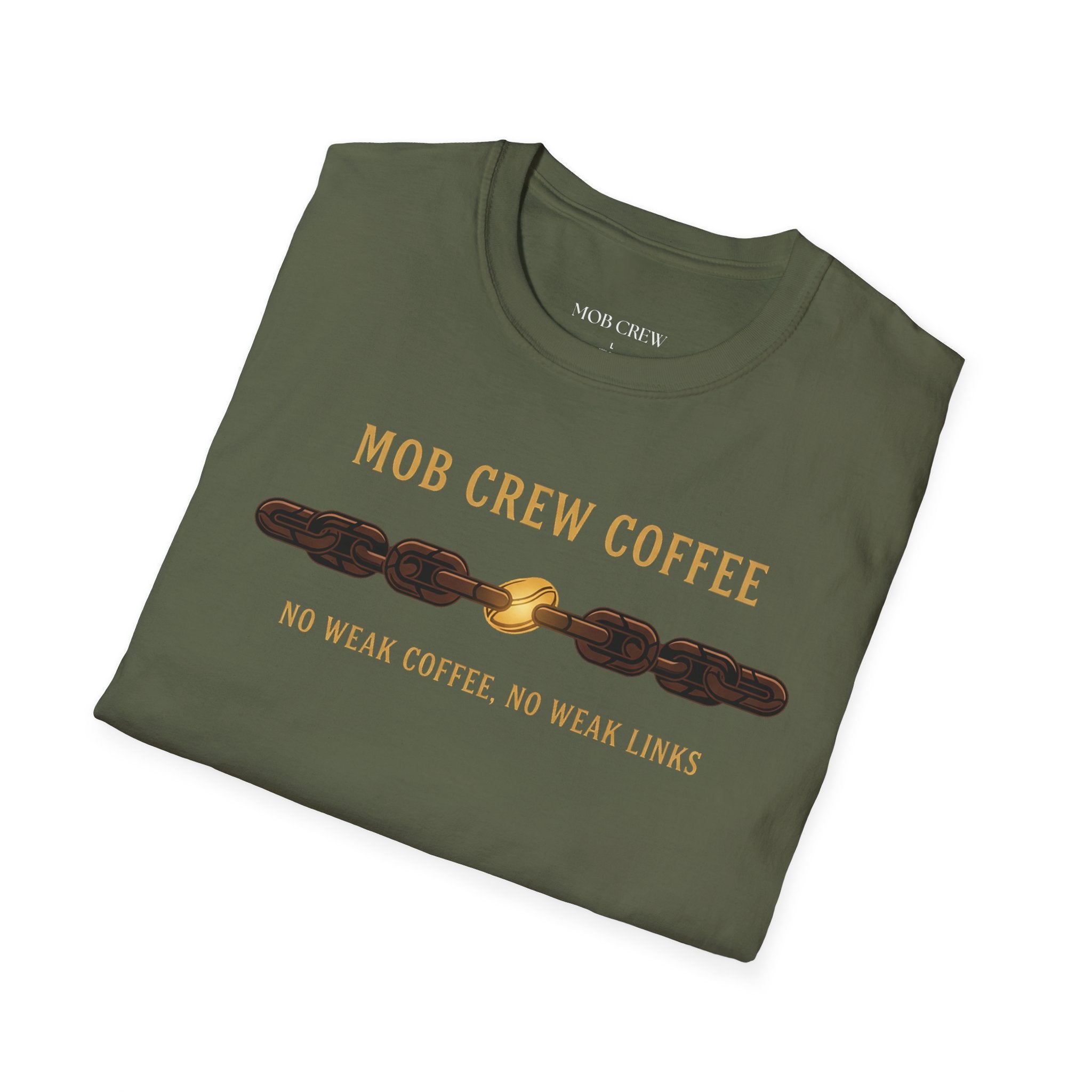 Mob Crew No Weak Coffee No Weak Links T-Shirt Vintage Chain Logo Tee