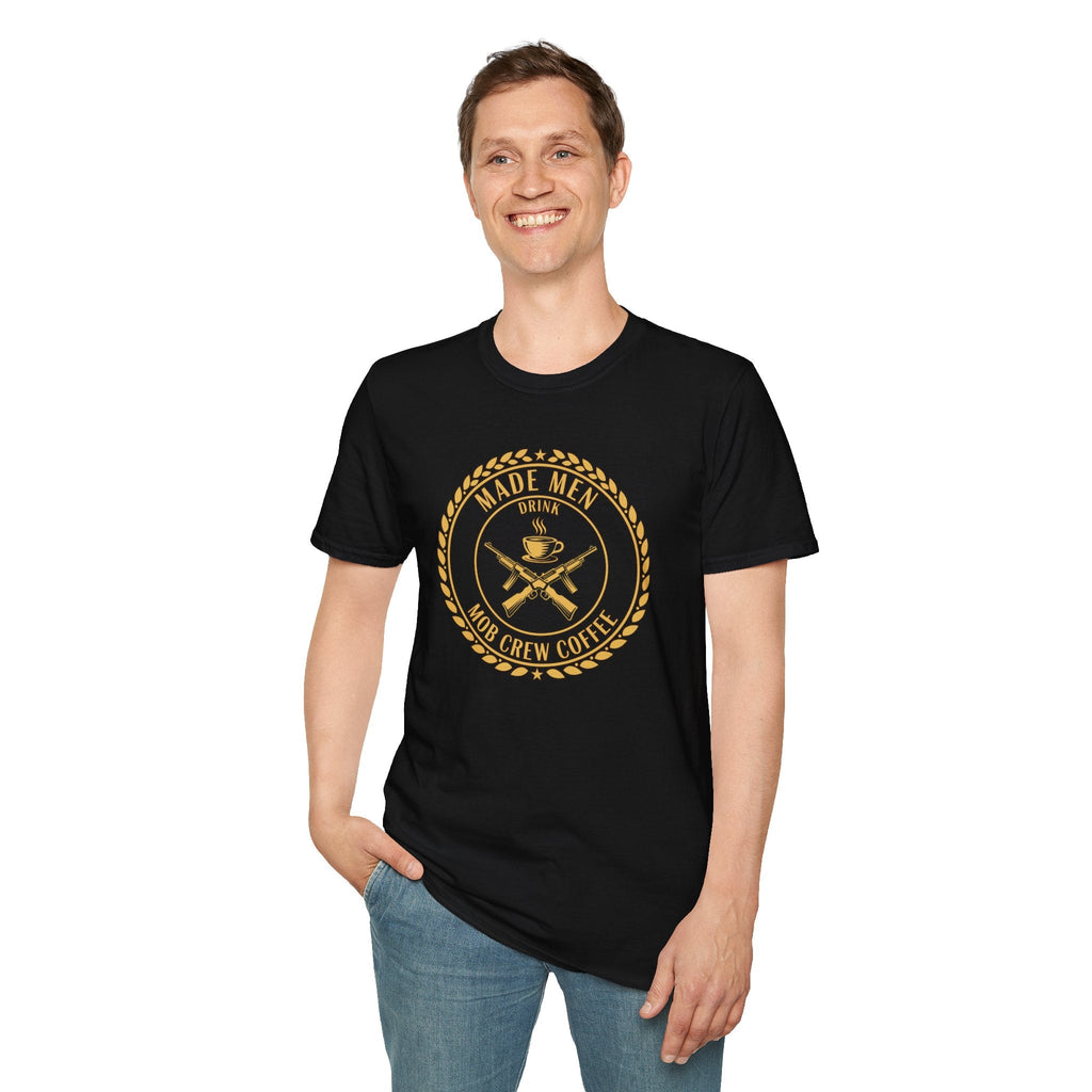 Mob Crew Made Men Drink Mob Crew Coffee T-Shirt - Perfect for Coffee Lovers