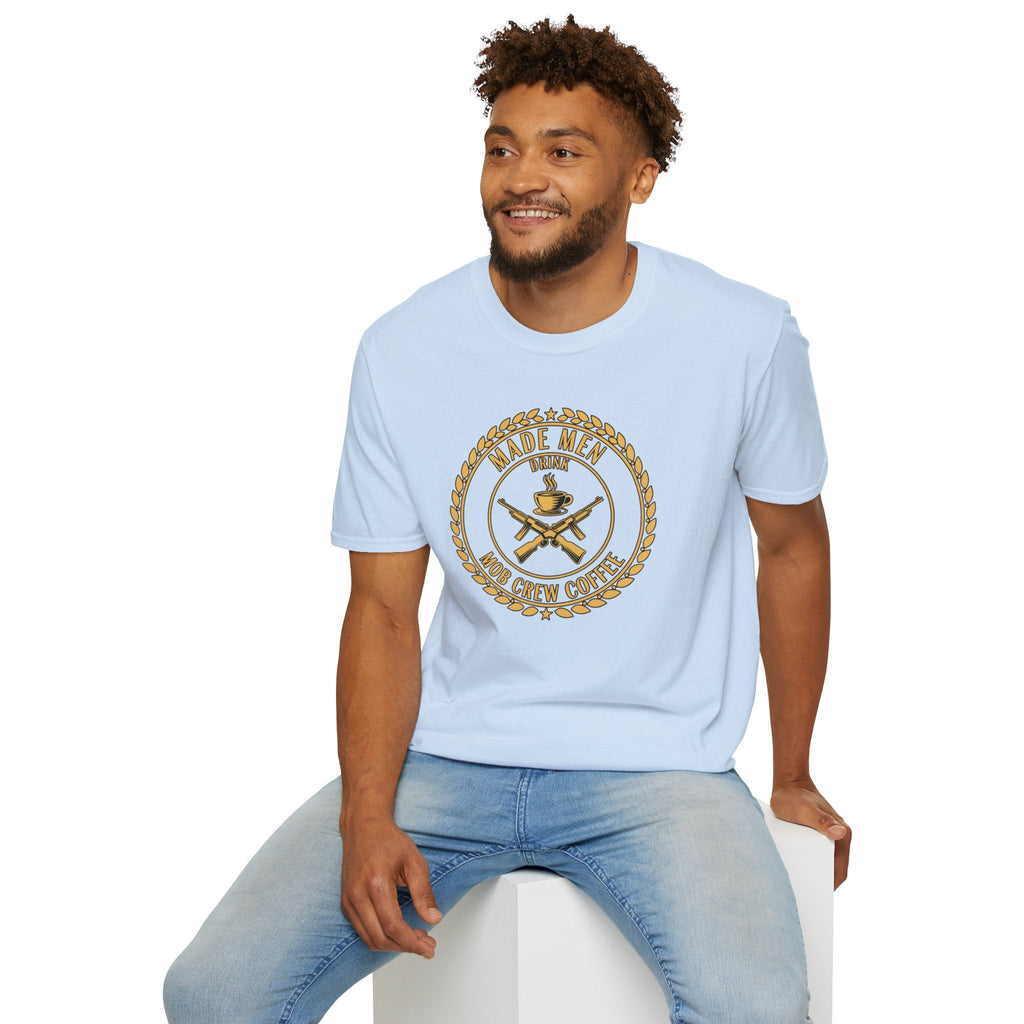 Mob Crew Made Men Drink Mob Crew Coffee T-Shirt - Perfect for Coffee Lovers