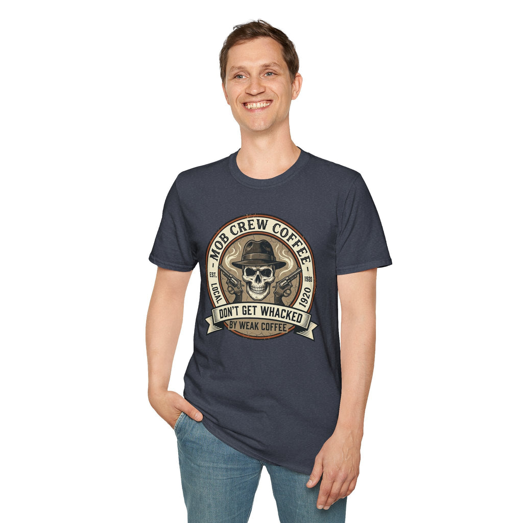 Mob Crew Don’t Get Whacked by Weak Coffee T-Shirt - Vintage Skull Roast Tee