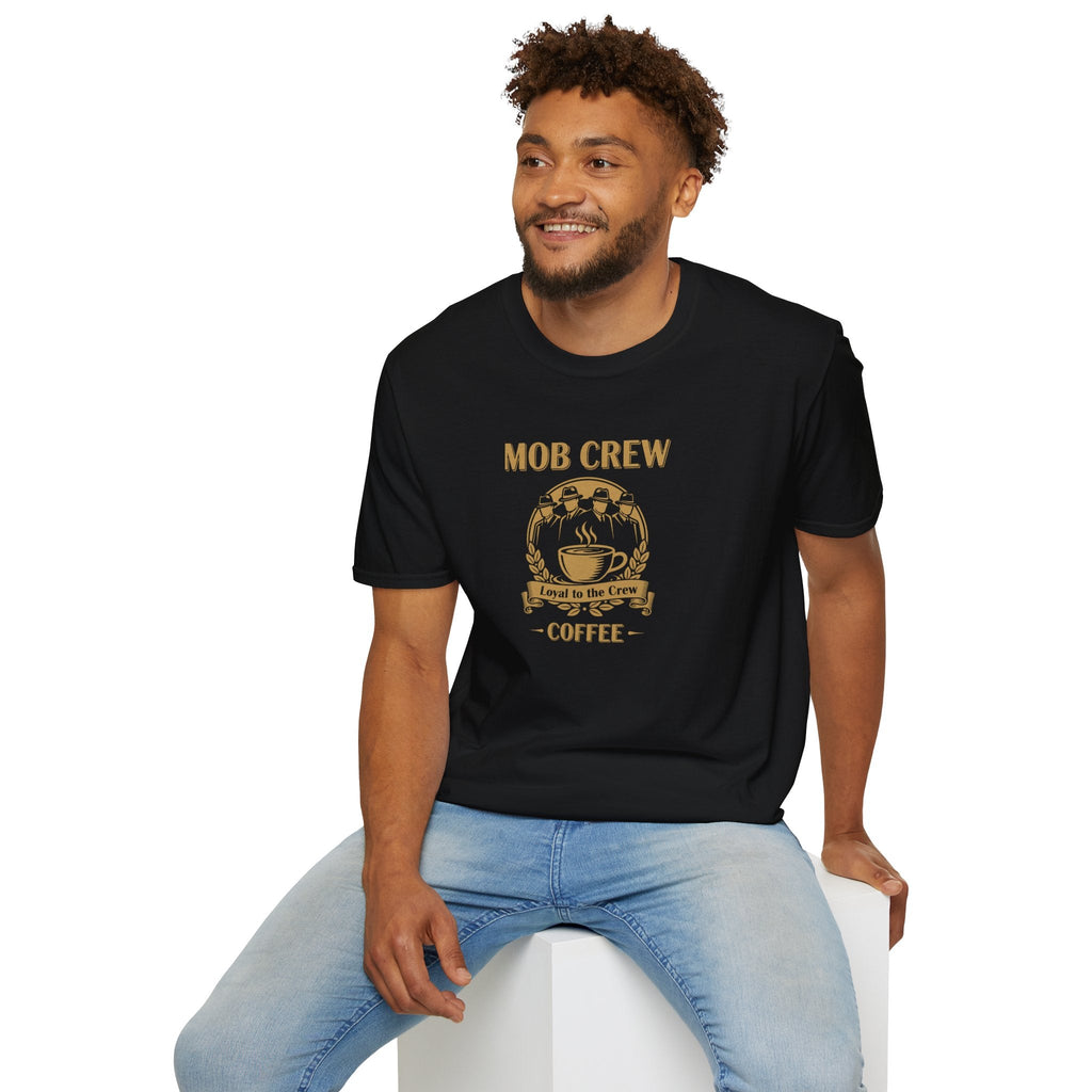 Mob Crew Loyal to The Crew T-Shirt - Vintage Coffee Lover Tee for Coffee Enthusiasts