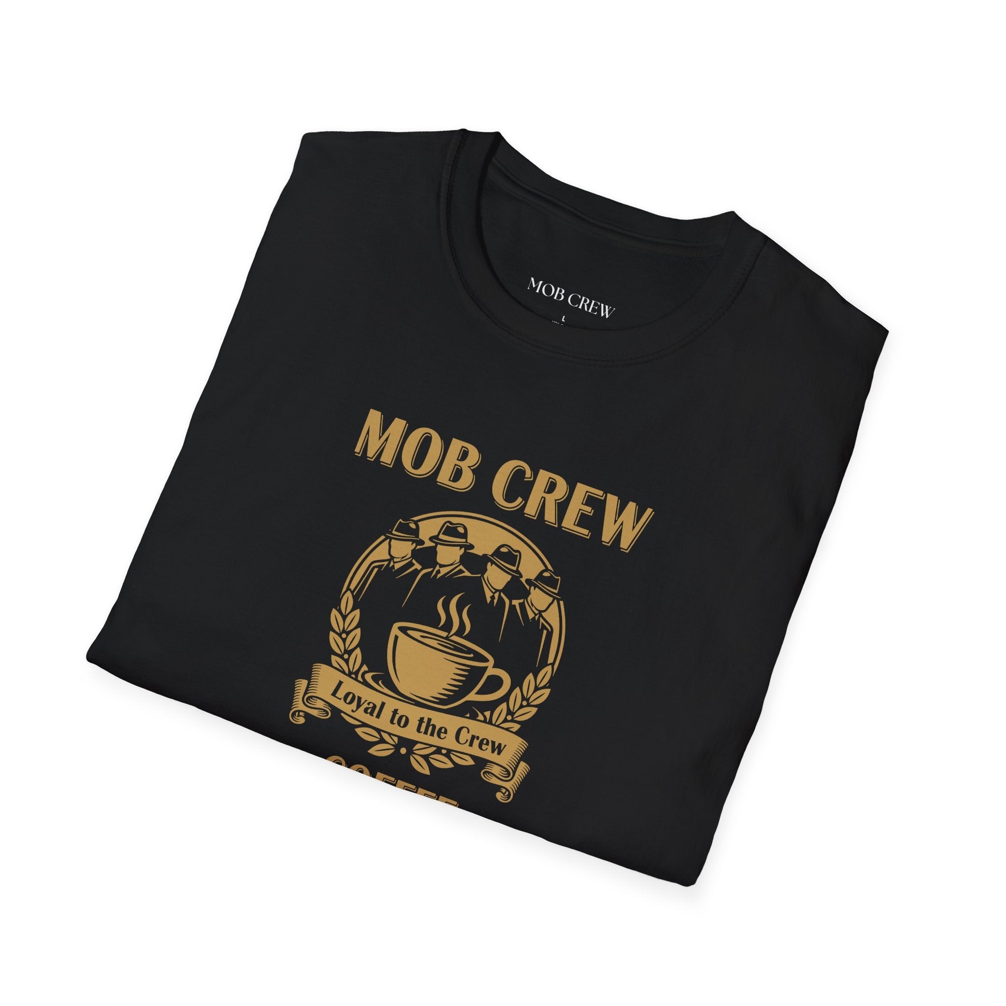 Mob Crew Loyal to The Crew T-Shirt - Vintage Coffee Lover Tee for Coffee Enthusiasts
