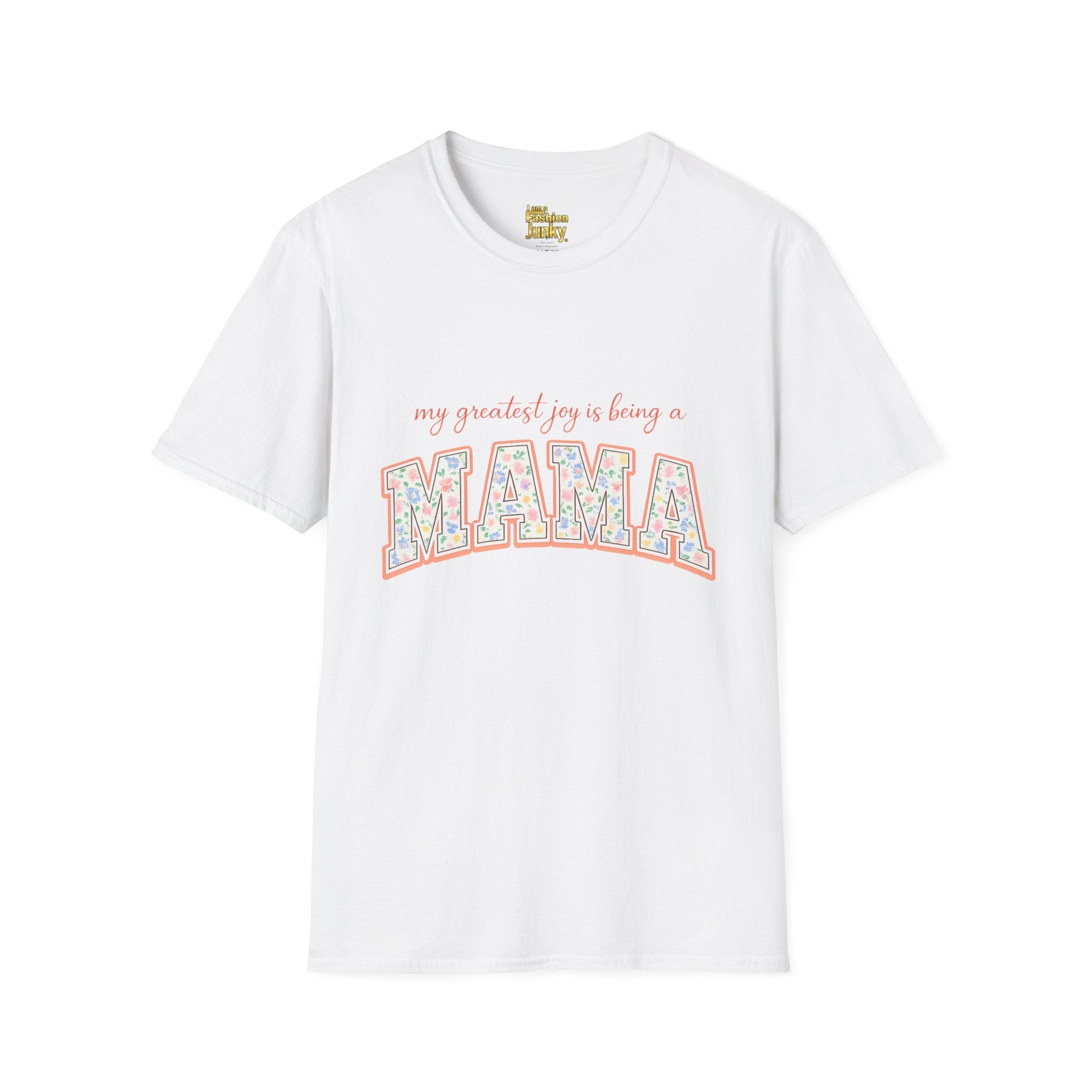My Greatest Joy Is Being a Mama T-Shirt | Floral Mama Design