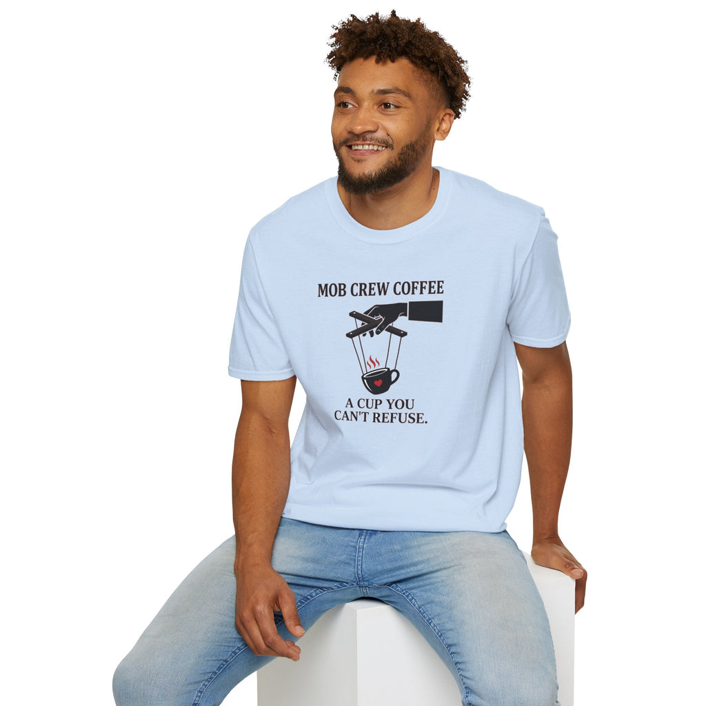 Mob Crew A Cup You Can't Refuse T-Shirt - Stylish Statement Wear for Trendsetters