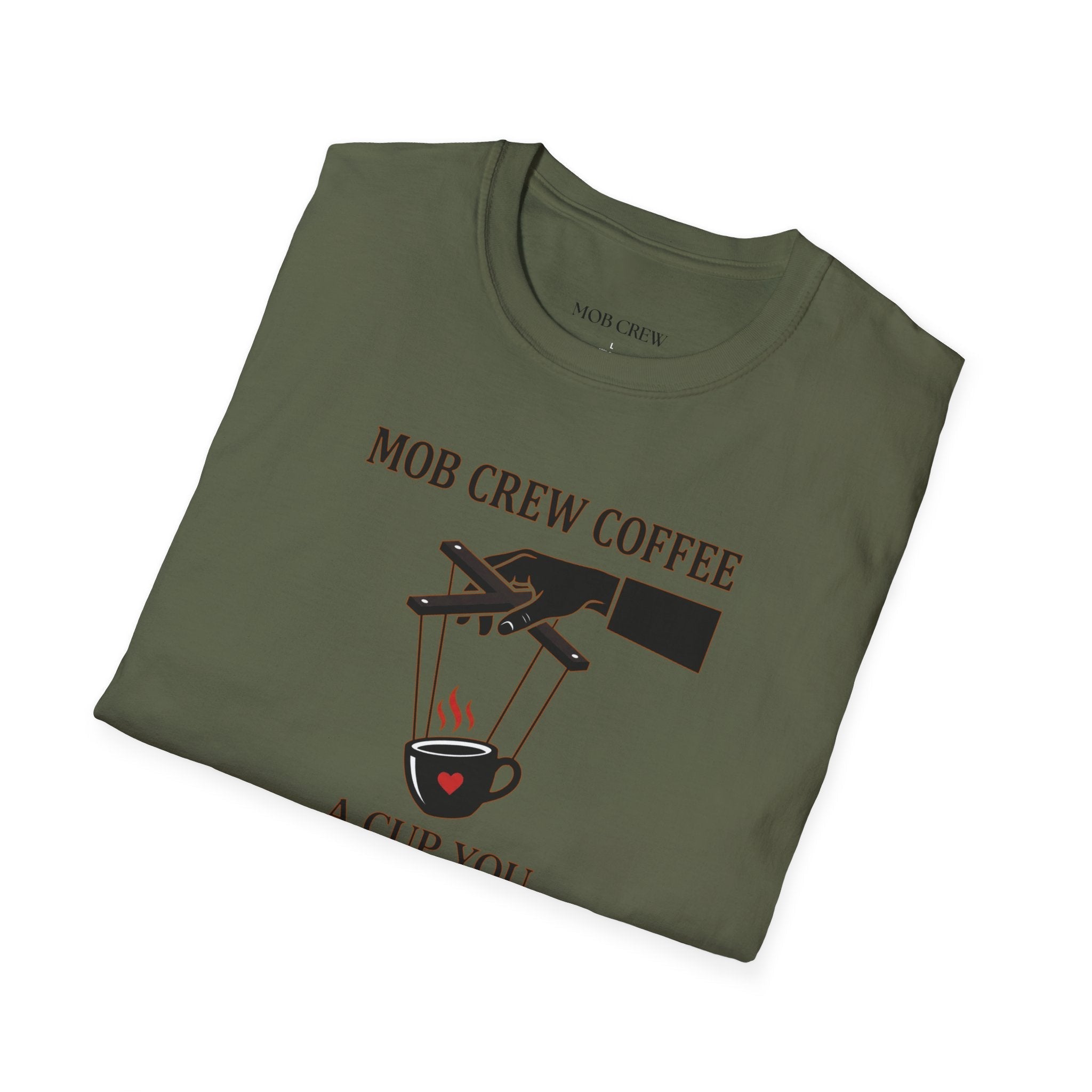 Mob Crew A Cup You Can't Refuse T-Shirt - Stylish Statement Wear for Trendsetters