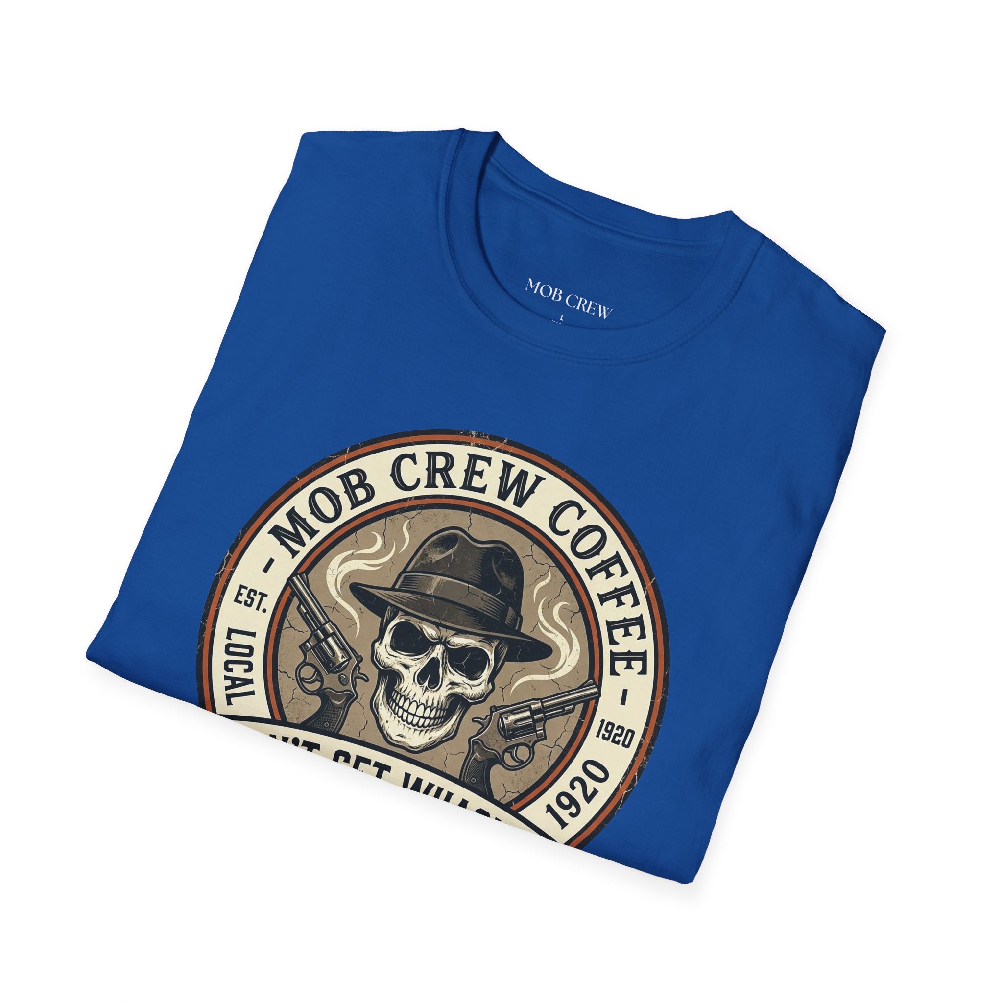 Mob Crew Don’t Get Whacked by Weak Coffee T-Shirt - Vintage Skull Roast Tee