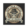 Car Magnet — “Mob Crew Coffee: Don’t Get Whacked by Weak Coffee” Retro Skull Design