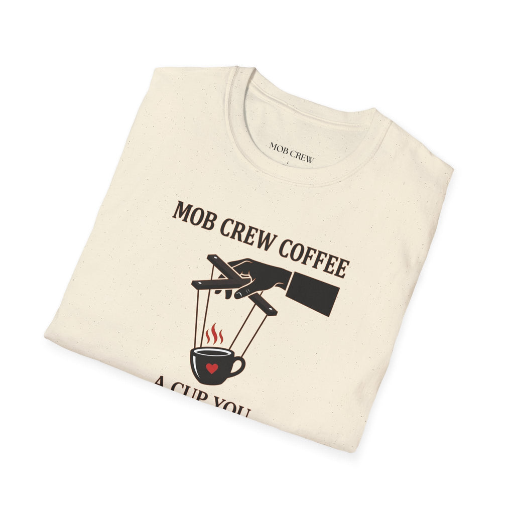 Mob Crew A Cup You Can't Refuse T-Shirt - Stylish Statement Wear for Trendsetters