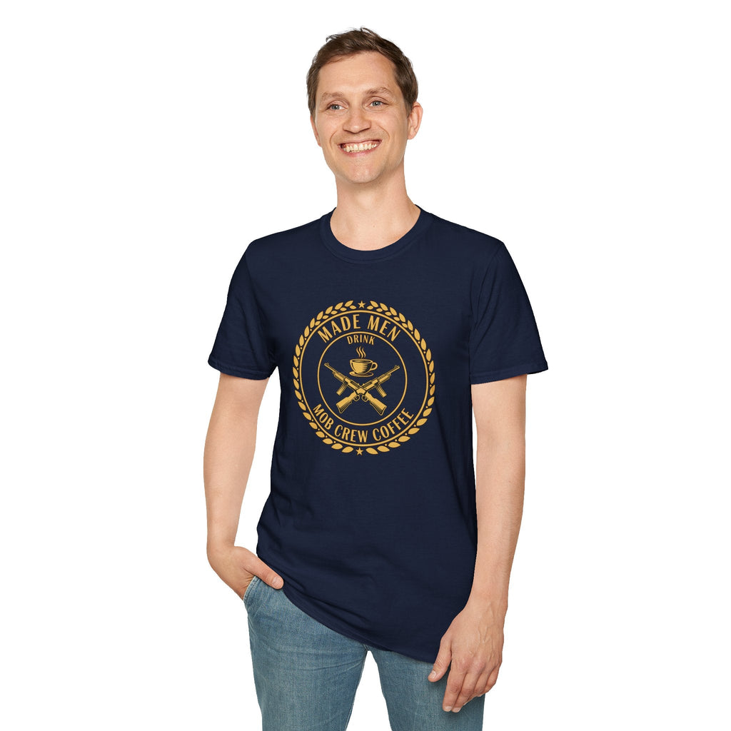 Mob Crew Made Men Drink Mob Crew Coffee T-Shirt - Perfect for Coffee Lovers