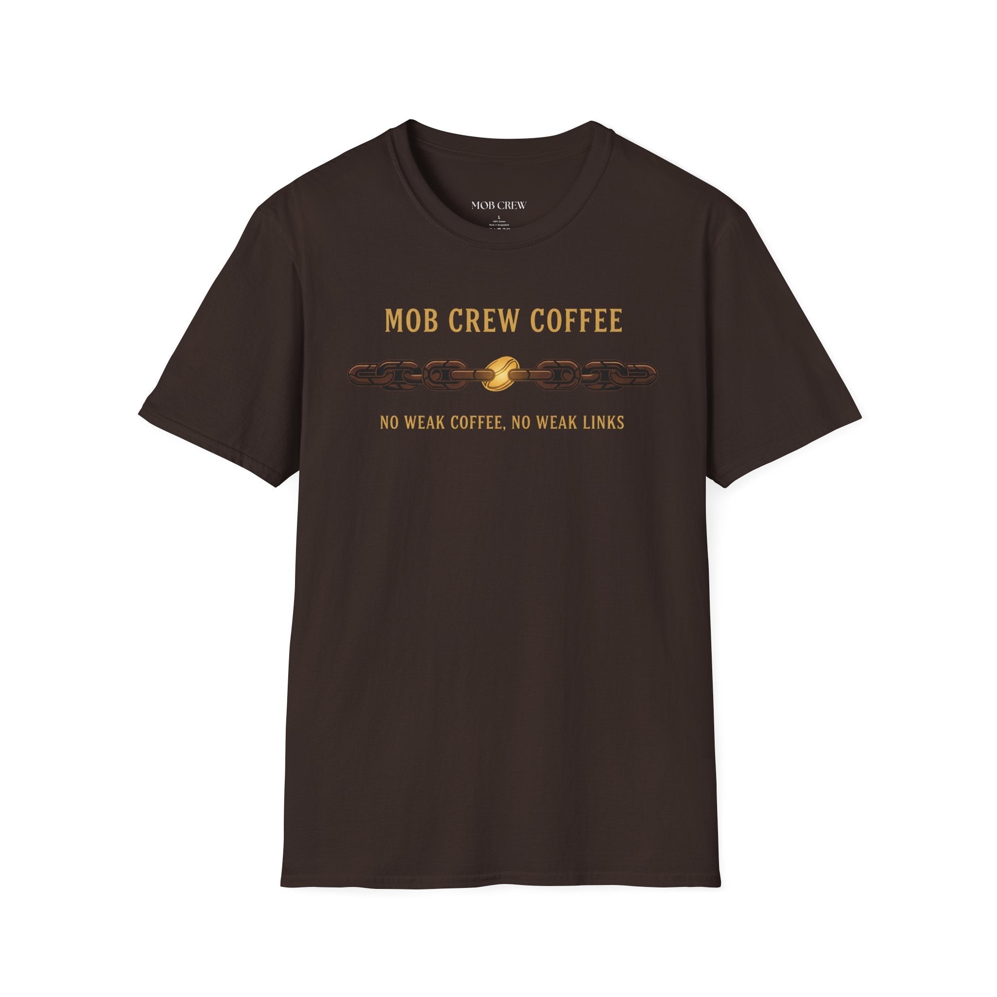 Mob Crew No Weak Coffee No Weak Links T-Shirt Vintage Chain Logo Tee