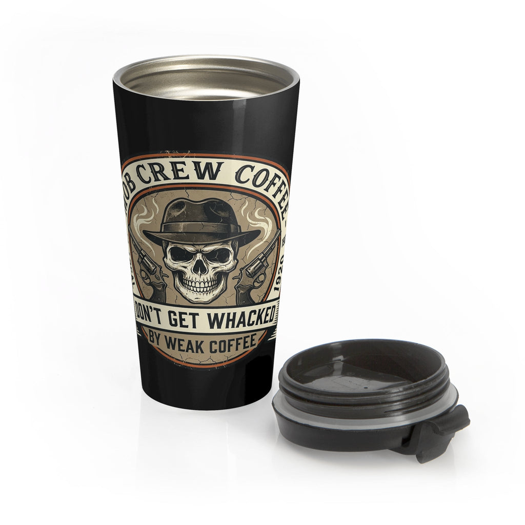 Mob Crew Don’t Get Whacked by Weak Coffee Black Travel Mug Stainless Steel Tumbler - The Ultimate Coffee Companion