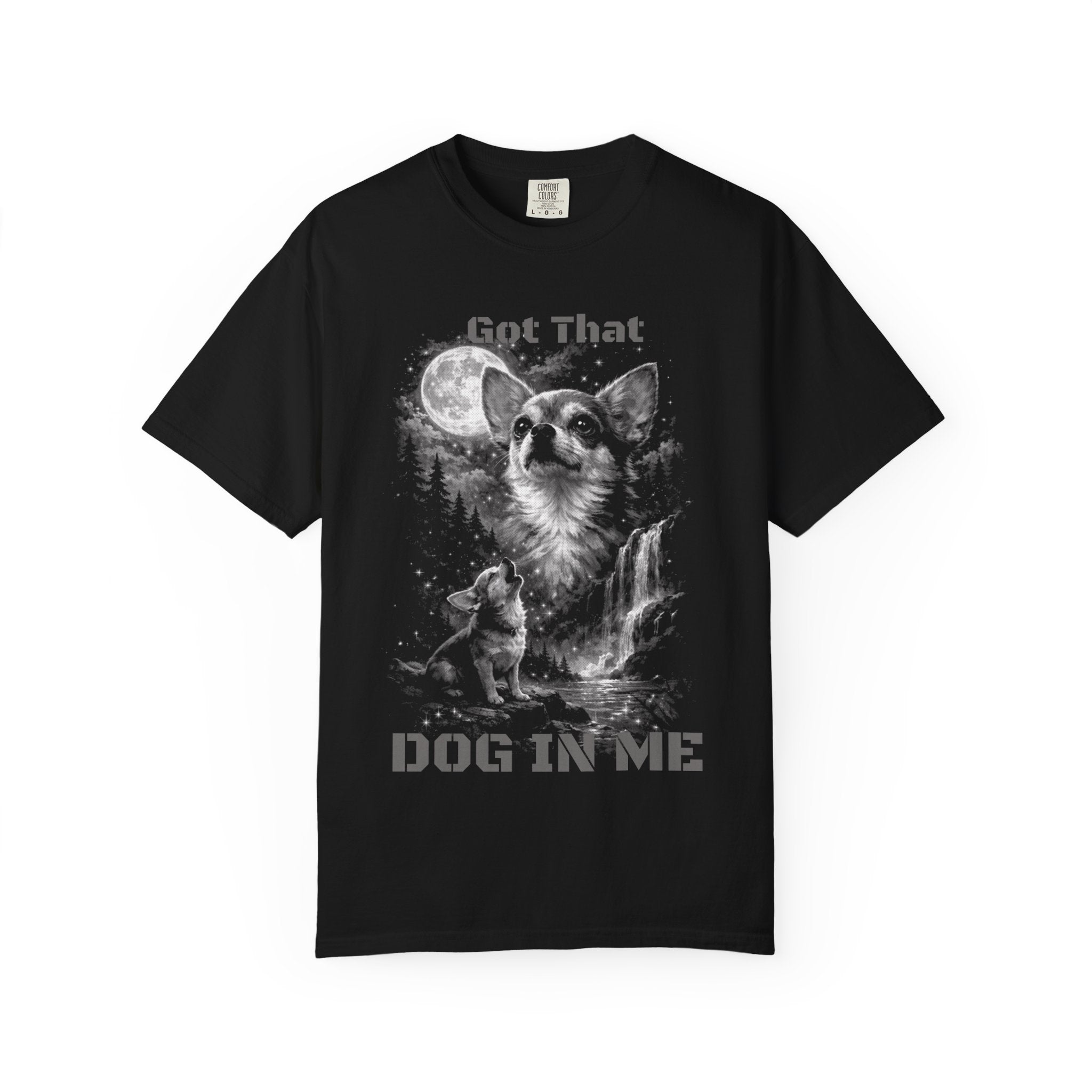 Got That Dog In Me T-Shirt