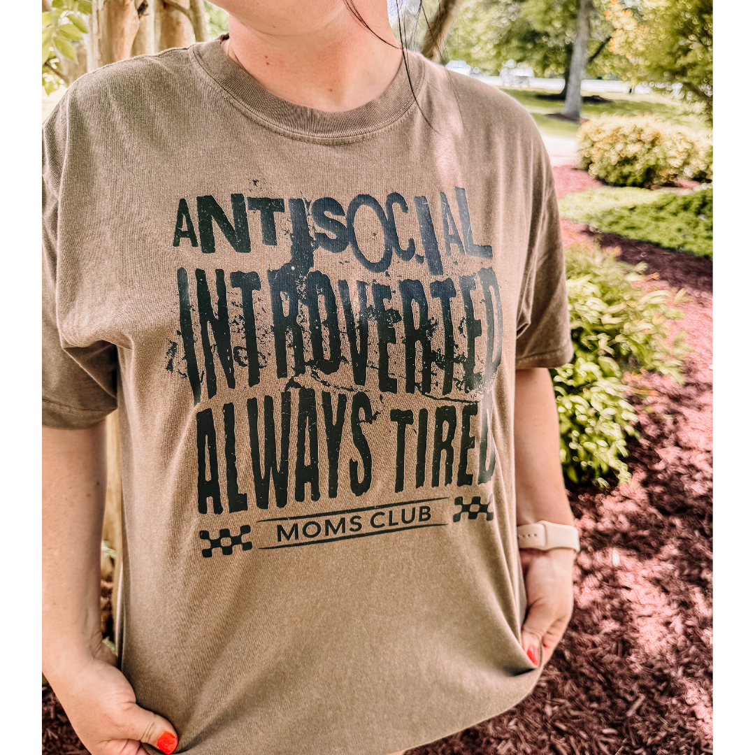 Antisocial Introverted Always Tired Moms Club Comfort Colors Graphic Tee