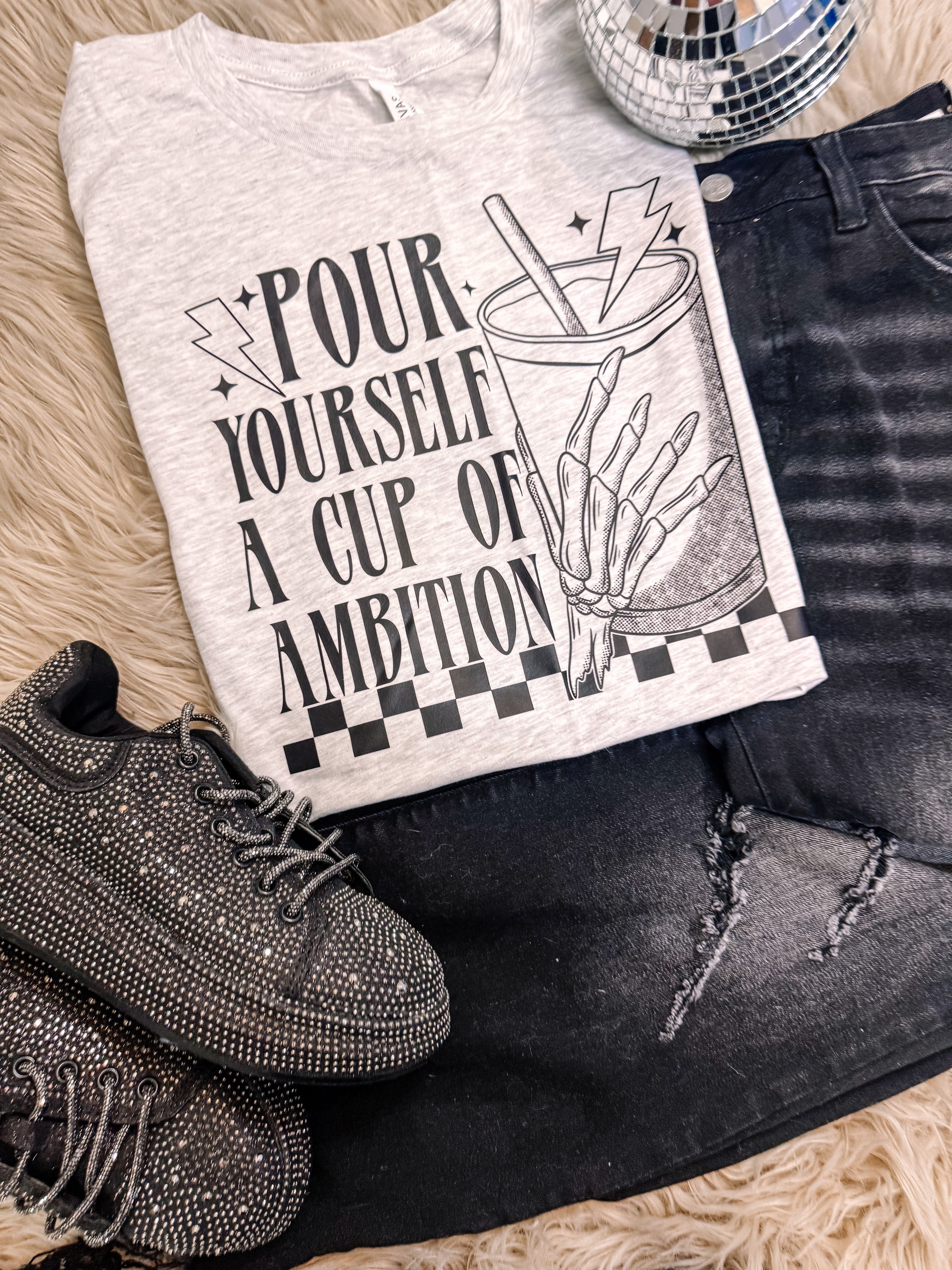 Pour Yourself A Cup Of Ambition Bella Canvas Graphic Tee
